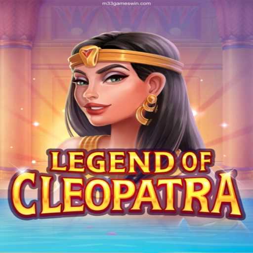 Discover the Mystique of LegendOfCleopatra and Explore Trusted Gaming with M33 Games