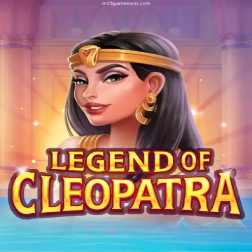 Discover the Mystique of LegendOfCleopatra and Explore Trusted Gaming with M33 Games