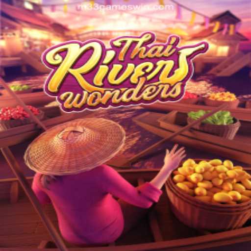 The Fascinating World of ThaiRiverWonders and the Trust of M33 Games